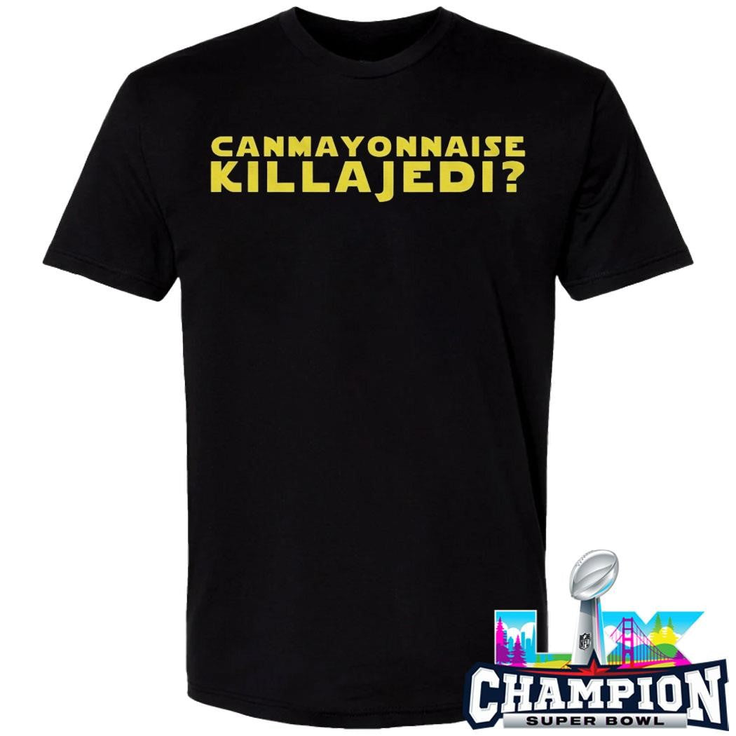 Can Mayonnaise Kill A Jedi Shirt