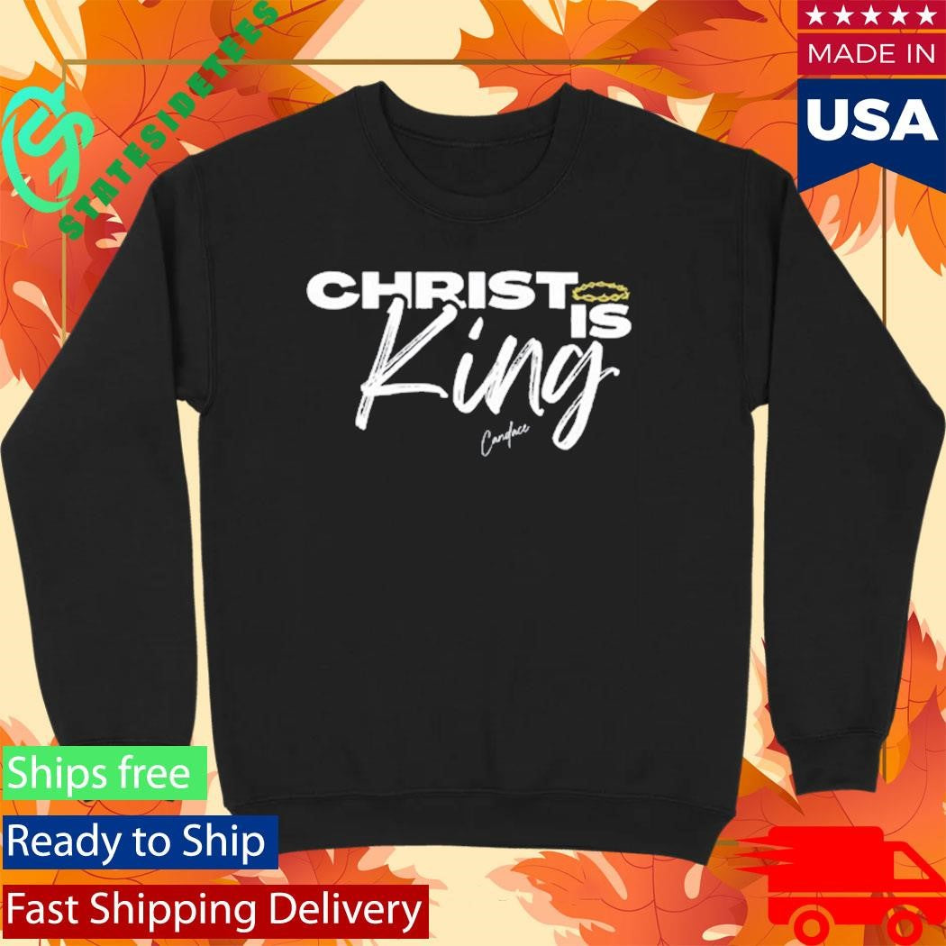 Candace Owens Christ Is King Shirt