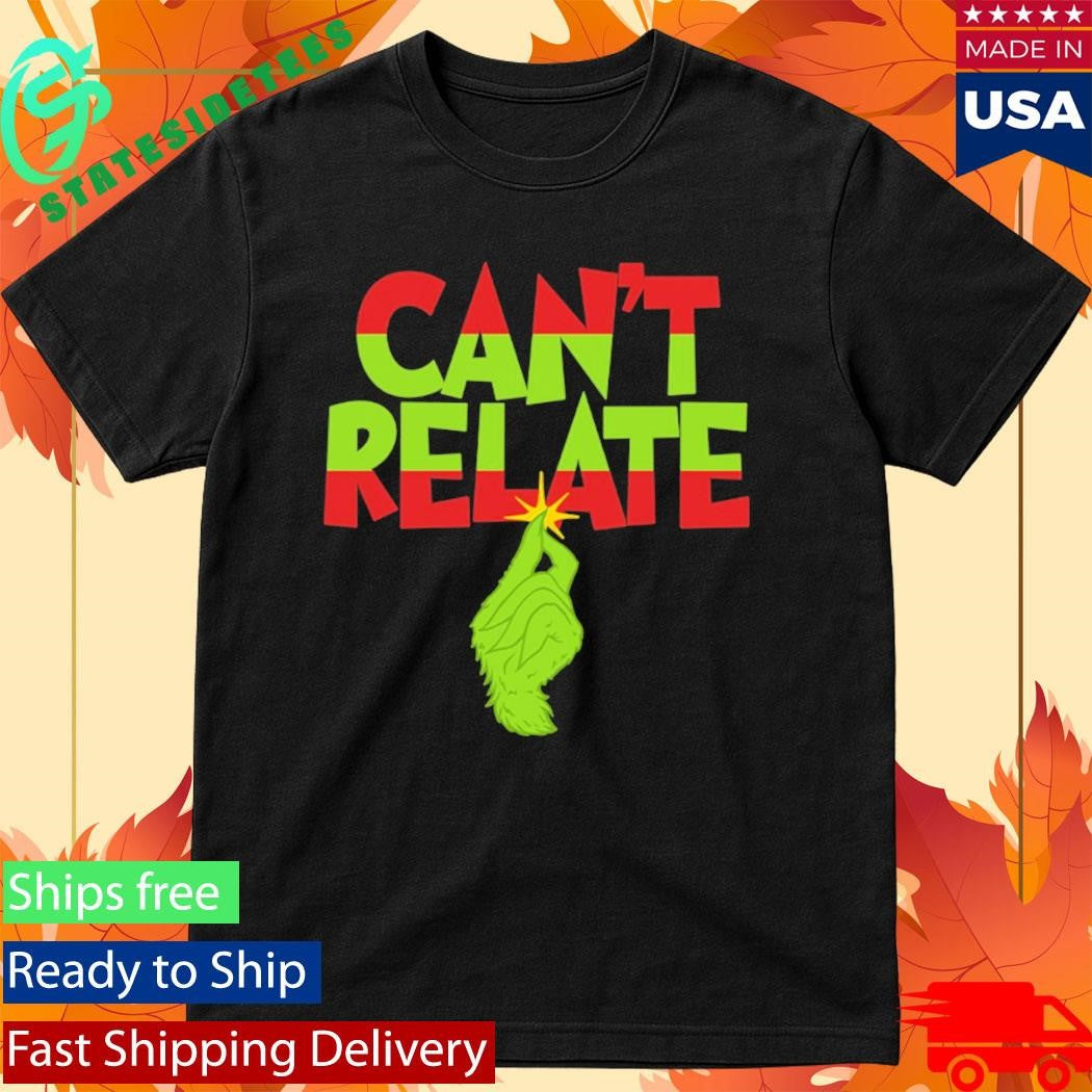 Can’t Relate Holiday Shirt