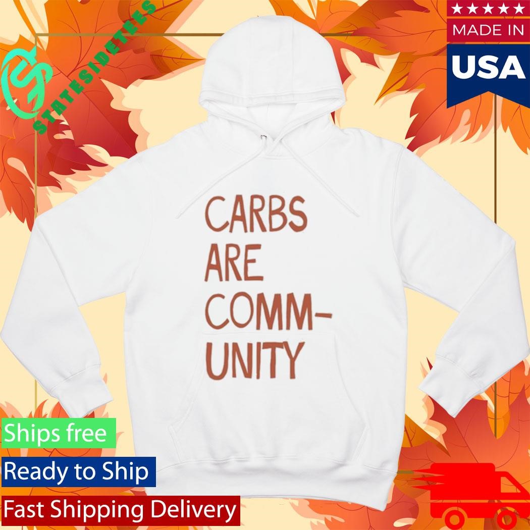 Carbs Are Community Shirt