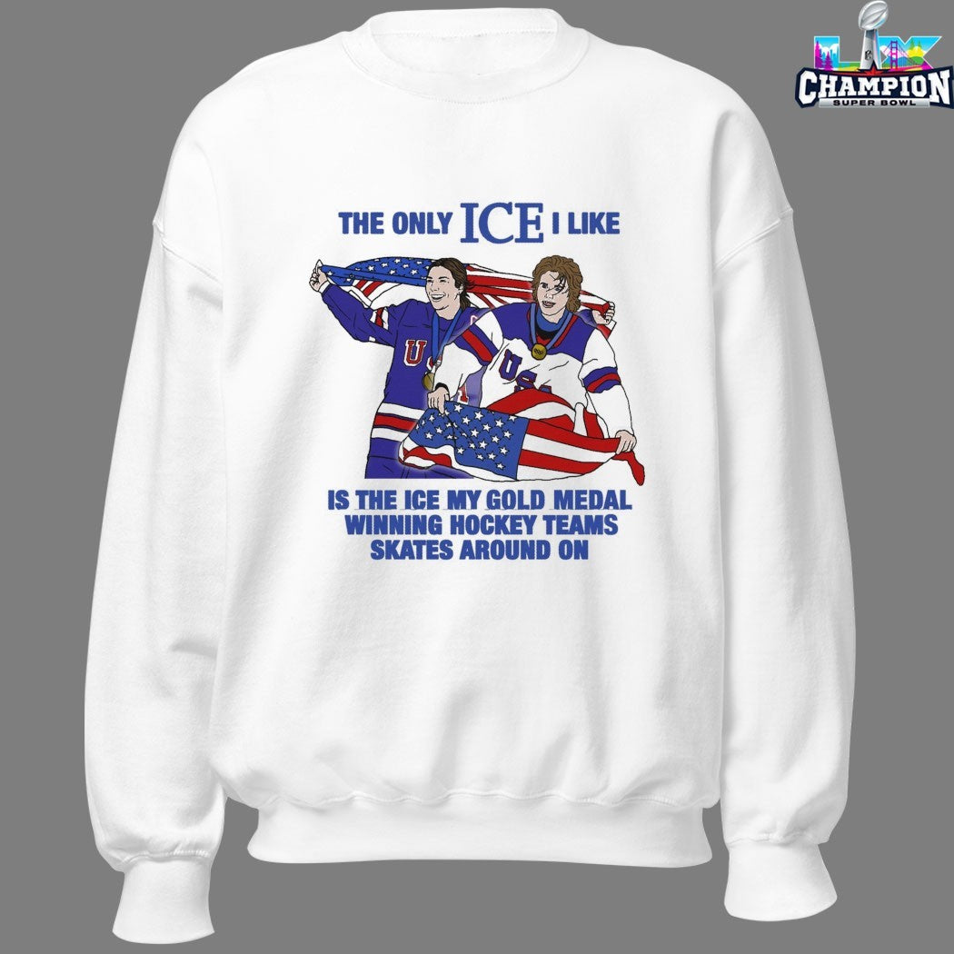 Cayla Barnes And Jack Hughes USA The Only Ice I Like Is The Ice My Gold Medal Winning Hockey Teams Skates Around On Men And Women’s Hockey T-shirts