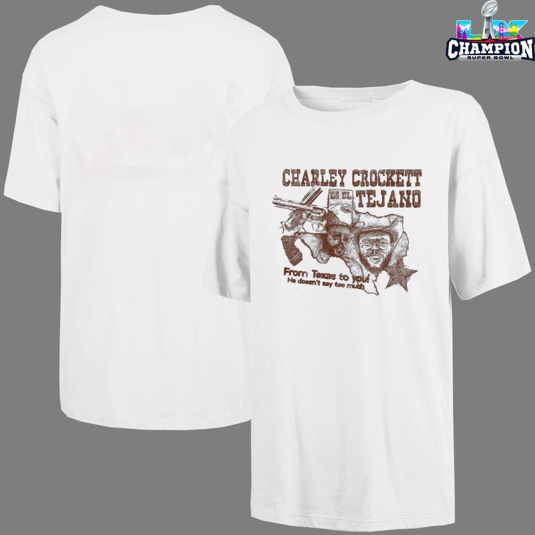 Charley Crockett From Texas To You He Doesn’t Say Too Much El Tejano T-shirts