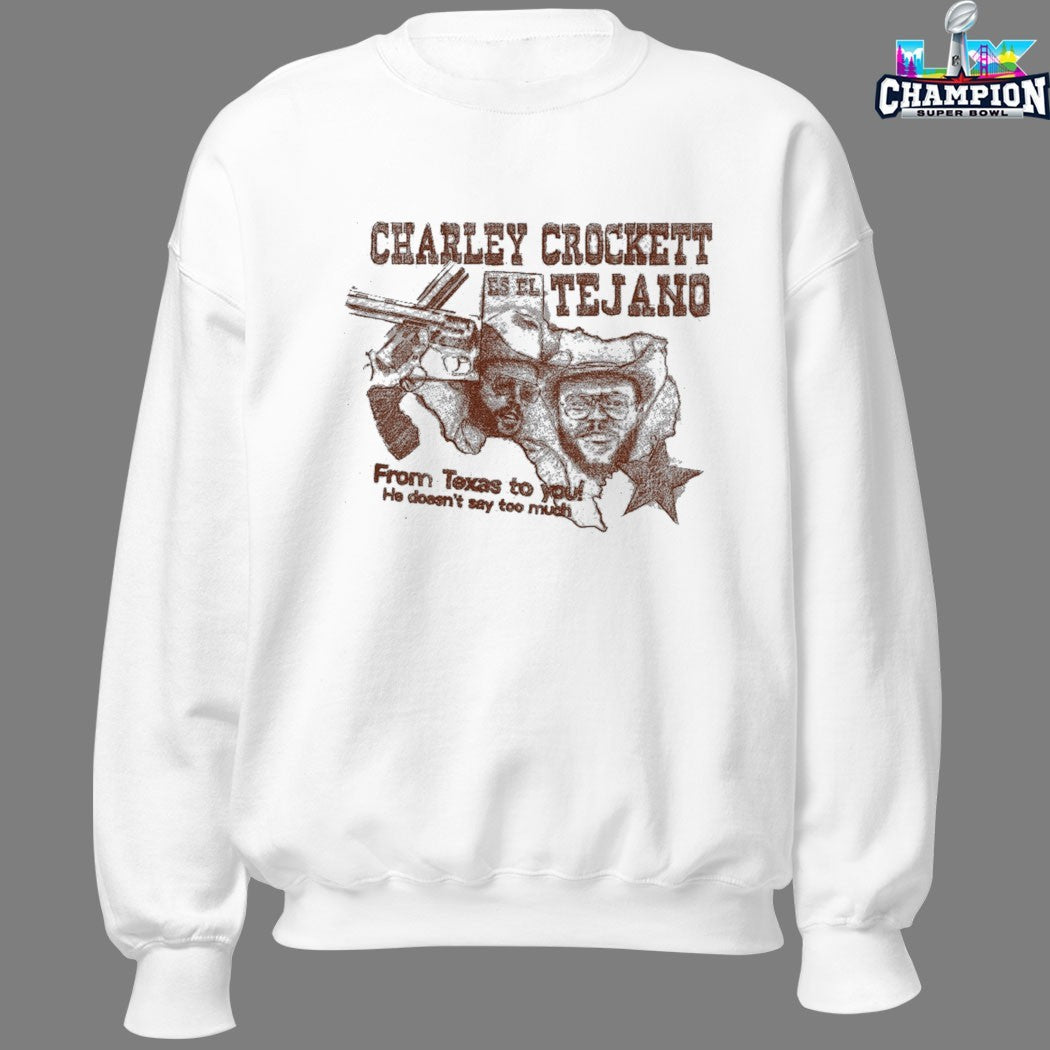Charley Crockett From Texas To You He Doesn’t Say Too Much El Tejano T-shirts