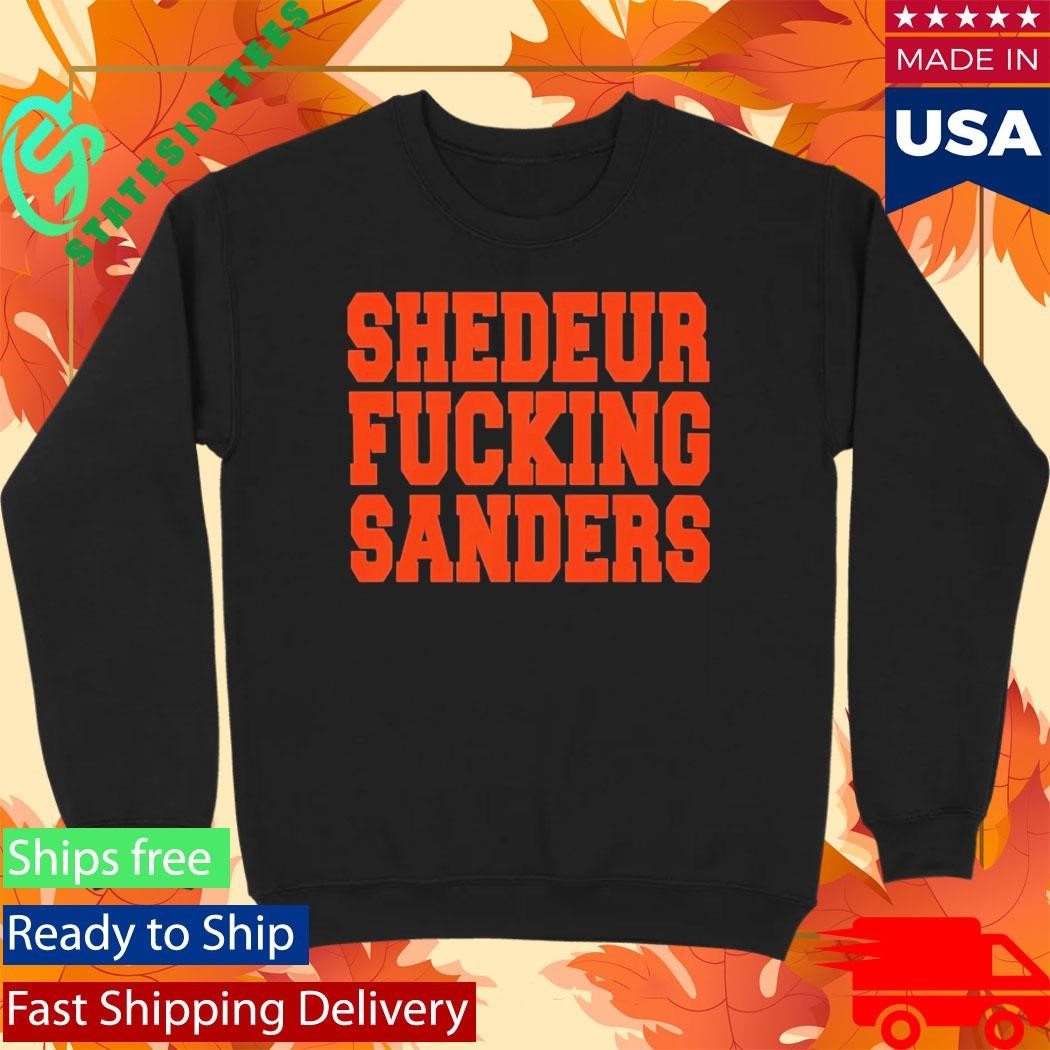 Cleveland Shedeur Fuckin Sanders Shirt