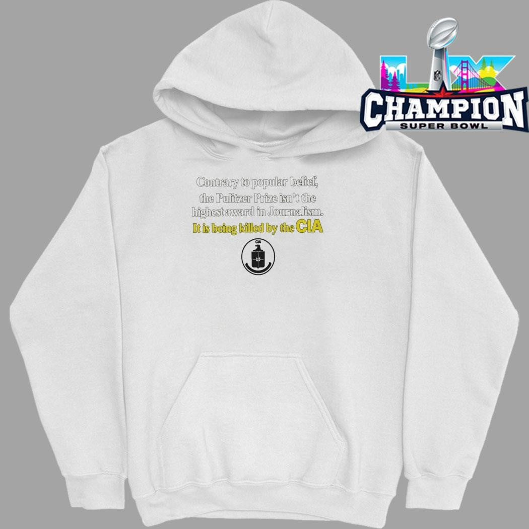 Contrary To Popular Belief The Pulitzer Prize Isn’t The Highest Cia Shirt
