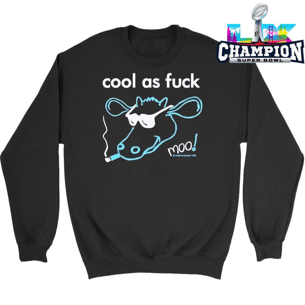 Cool As Fuck Moo Shirt