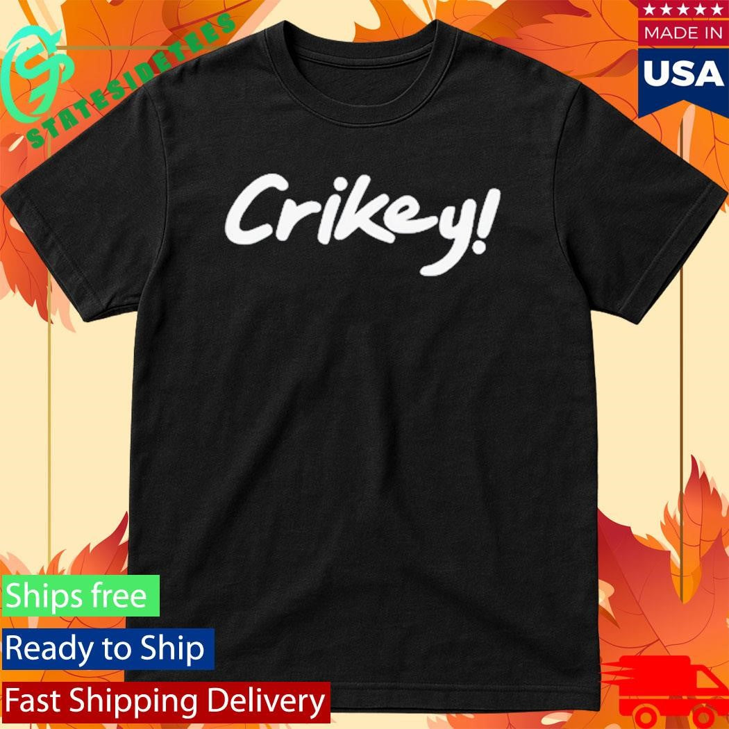 Crikey Robert Irwin Shirt