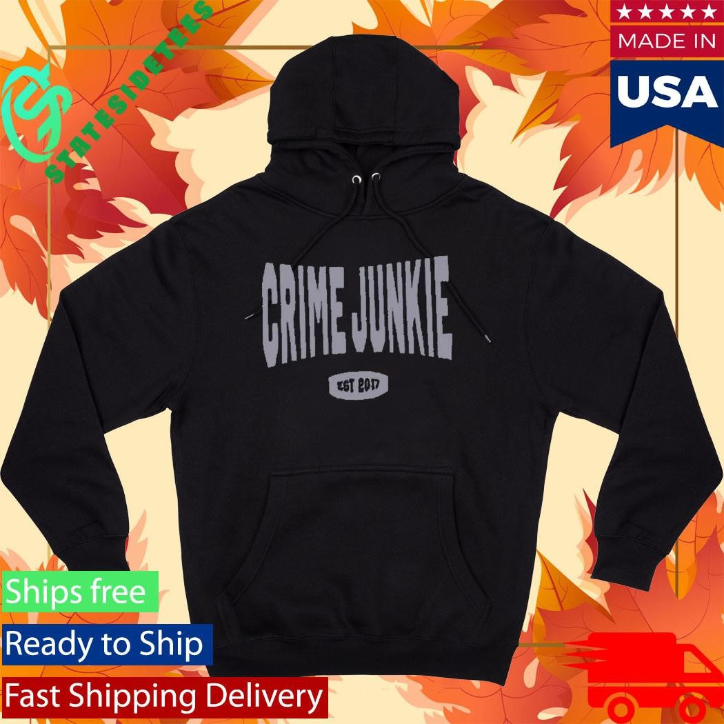 Crime Junkie EST 2017 Shirt