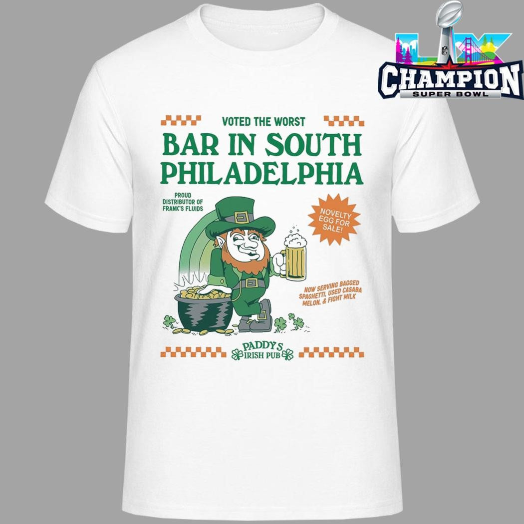 Daddy’s Irish Pub Voted The Worst Bar In South Philadelphia Shirt