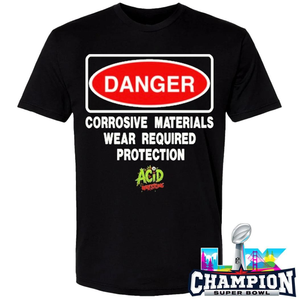 Danger Corrosive Materials Wears Required Protection Shirt