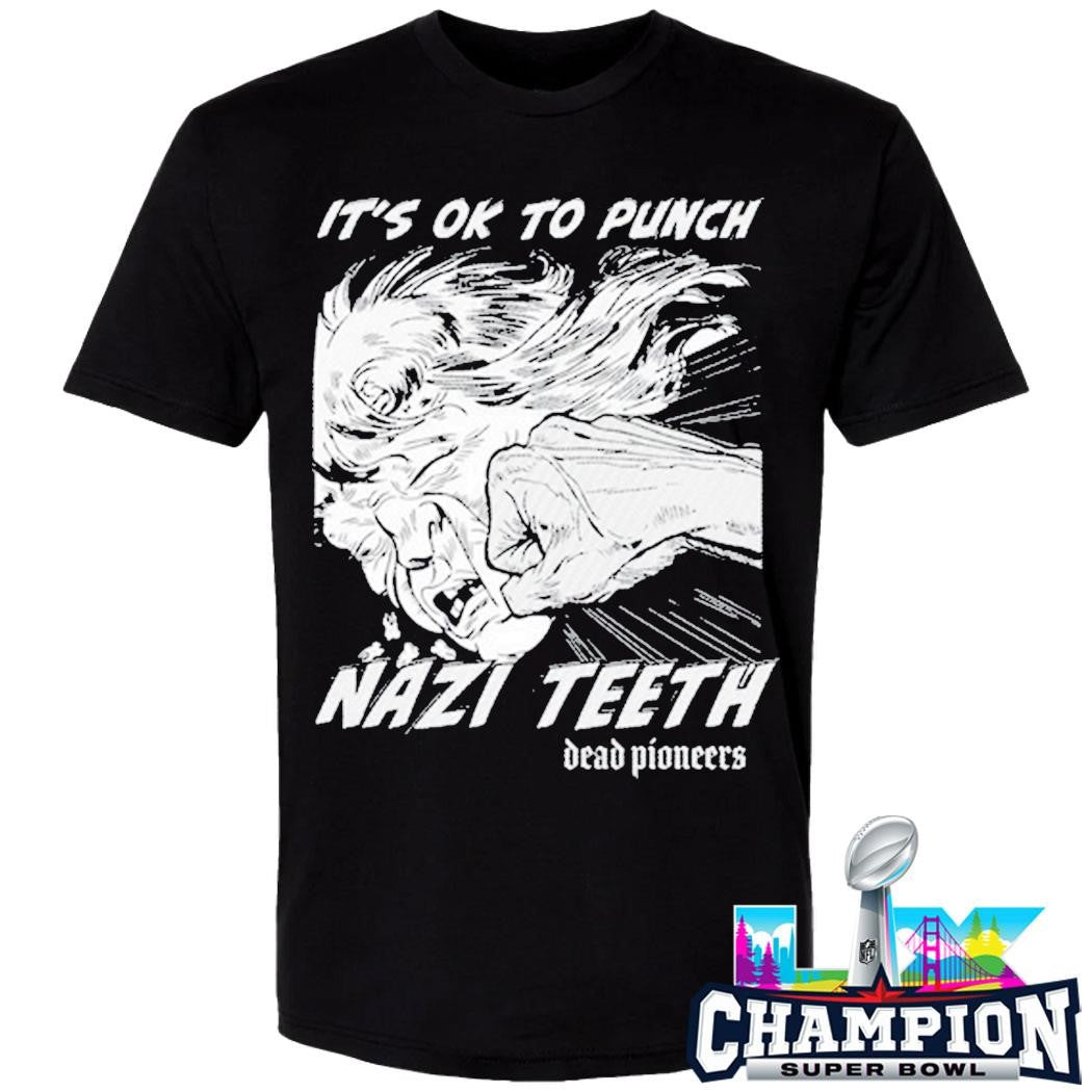 Dead Pioneers Nazi Teeth It’s Ok To Punch Shirt