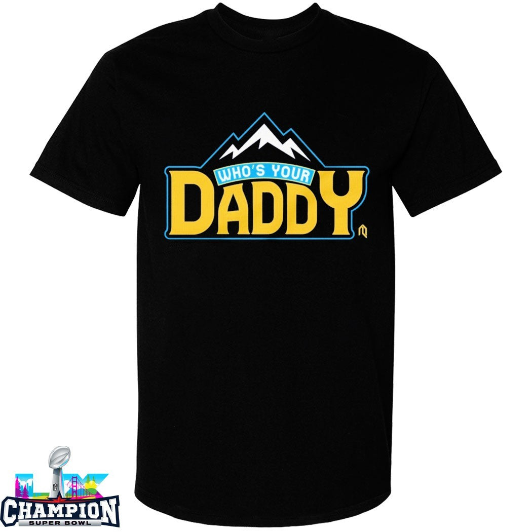 Denver Nuggets Who’s Your Daddy T-Shirts