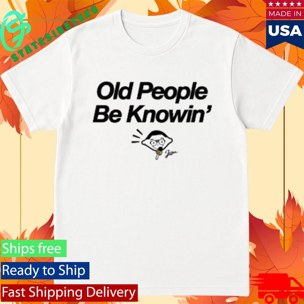 Don Lemon Old People Be Knowin’ Shirt