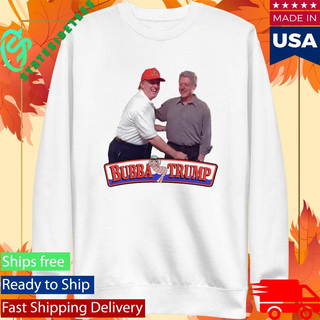 Donald Trump And Bill Clinton Bubba Trump Parody Bubba Gump Shrimp Co Shirt