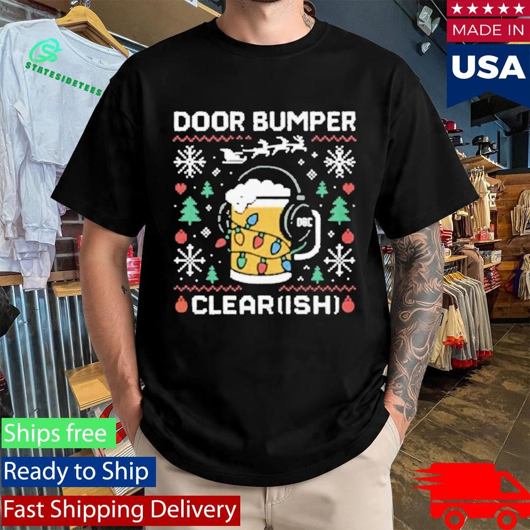 Door Bumper Clear(Ish) Ugly Sweatshirt