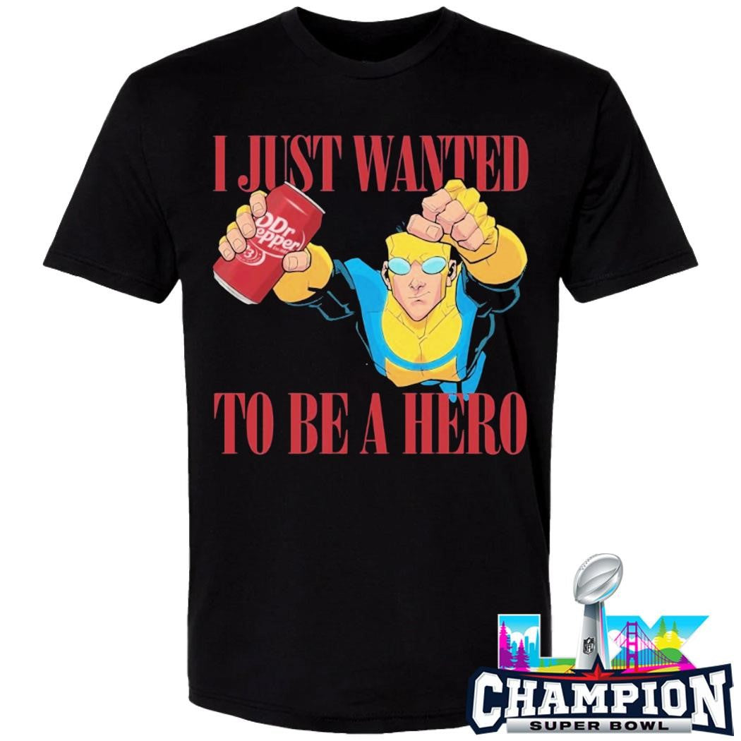 Dr Pepper Mark Grayson Invincible I Just Wanted To Be A Hero Shirt