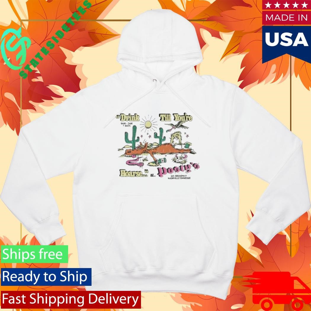 Drink Till You’re Hoarse Posty’s Shirt