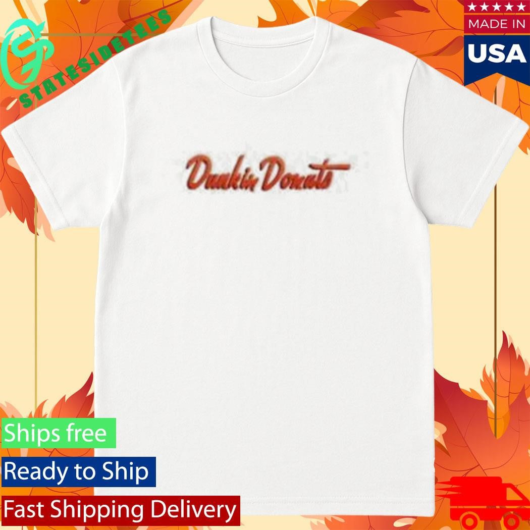 Dunkin Runs On Dunkin Donuts Shirt