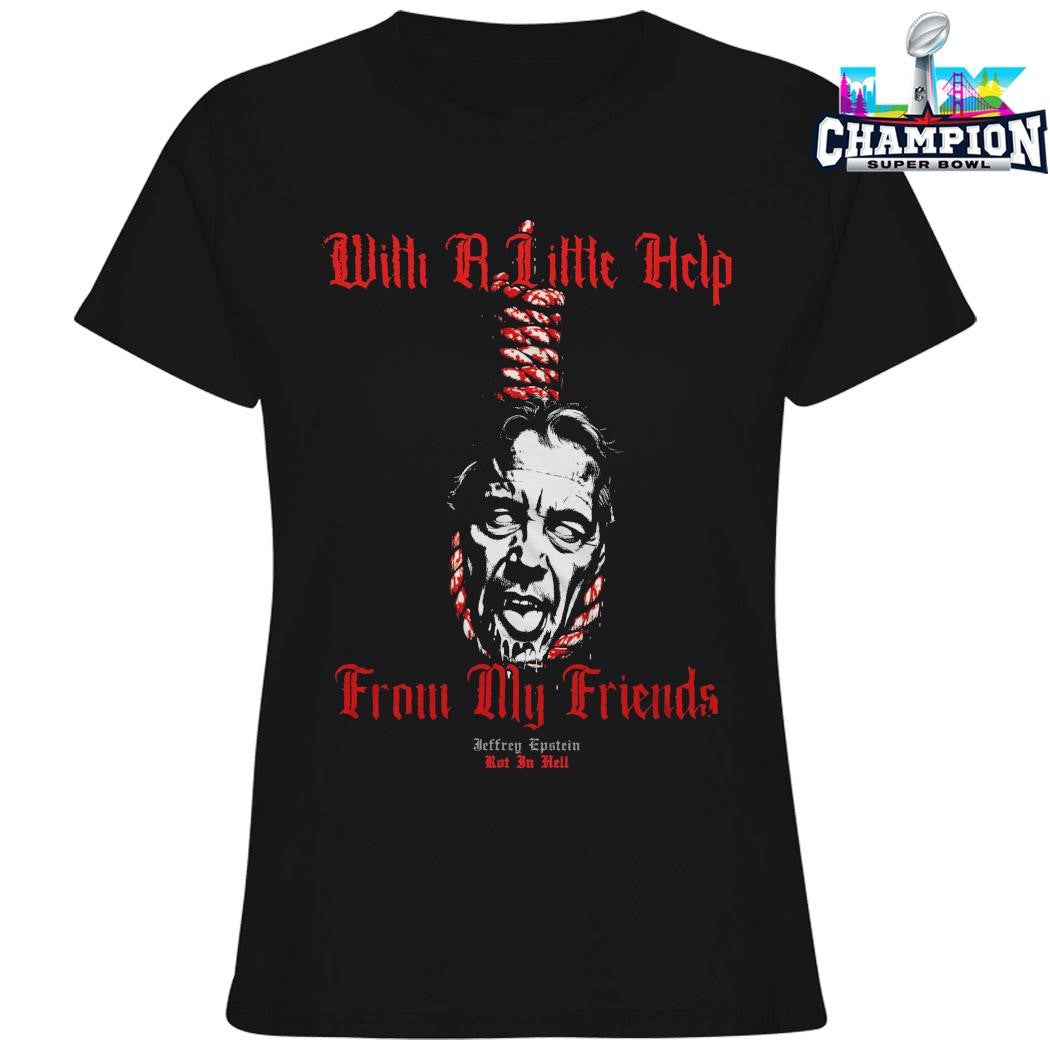 Epstein With A Little Help From My Friends Shirt