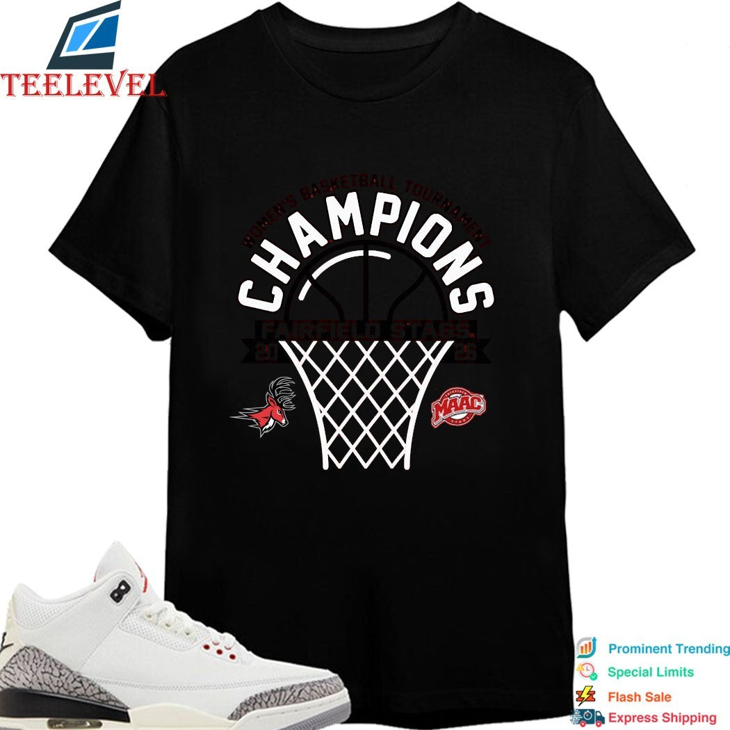 Fairfield Stags 2026 MAAC Women’s Basketball Tournament Champions T-Shirts