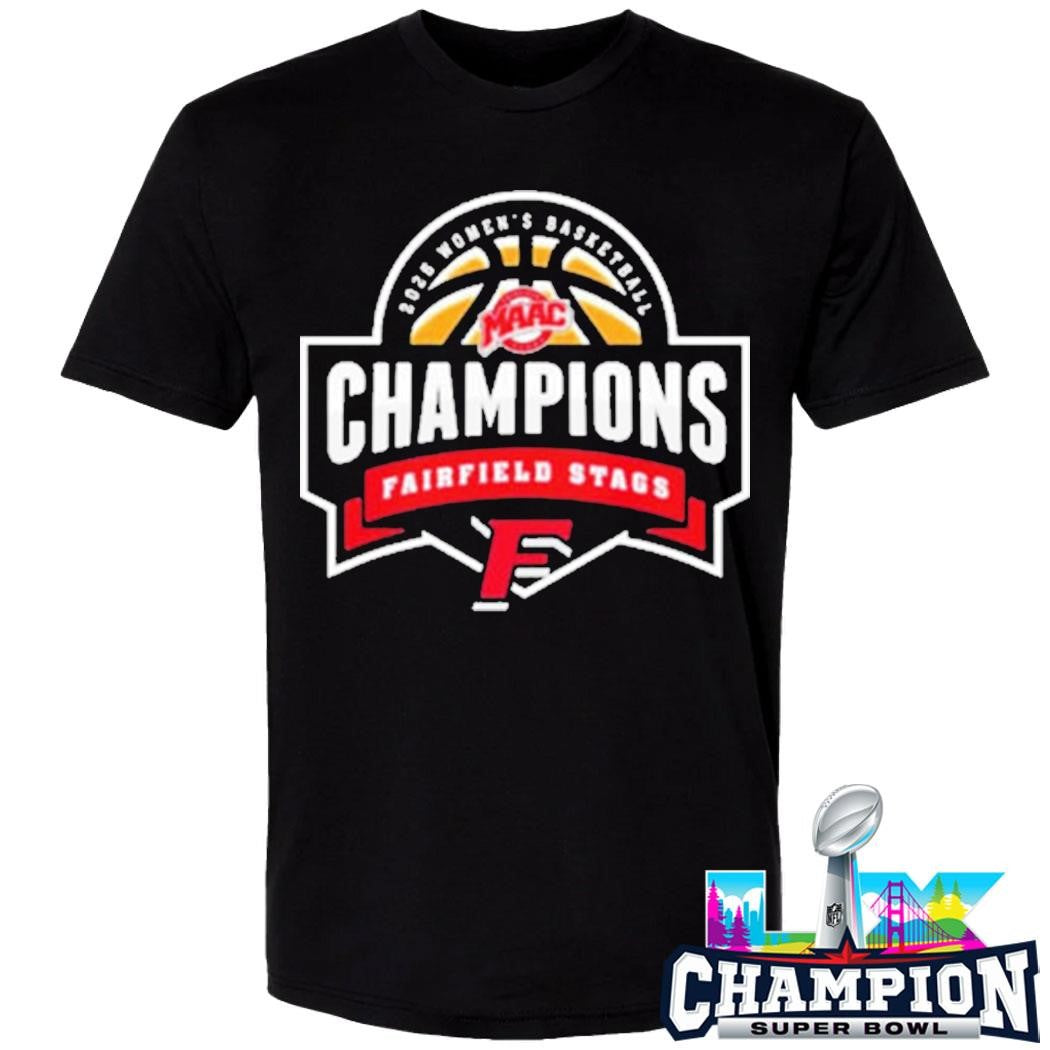 Fairfield Stags Champions 2026 Maac Women’s Basketball Championship Shirt