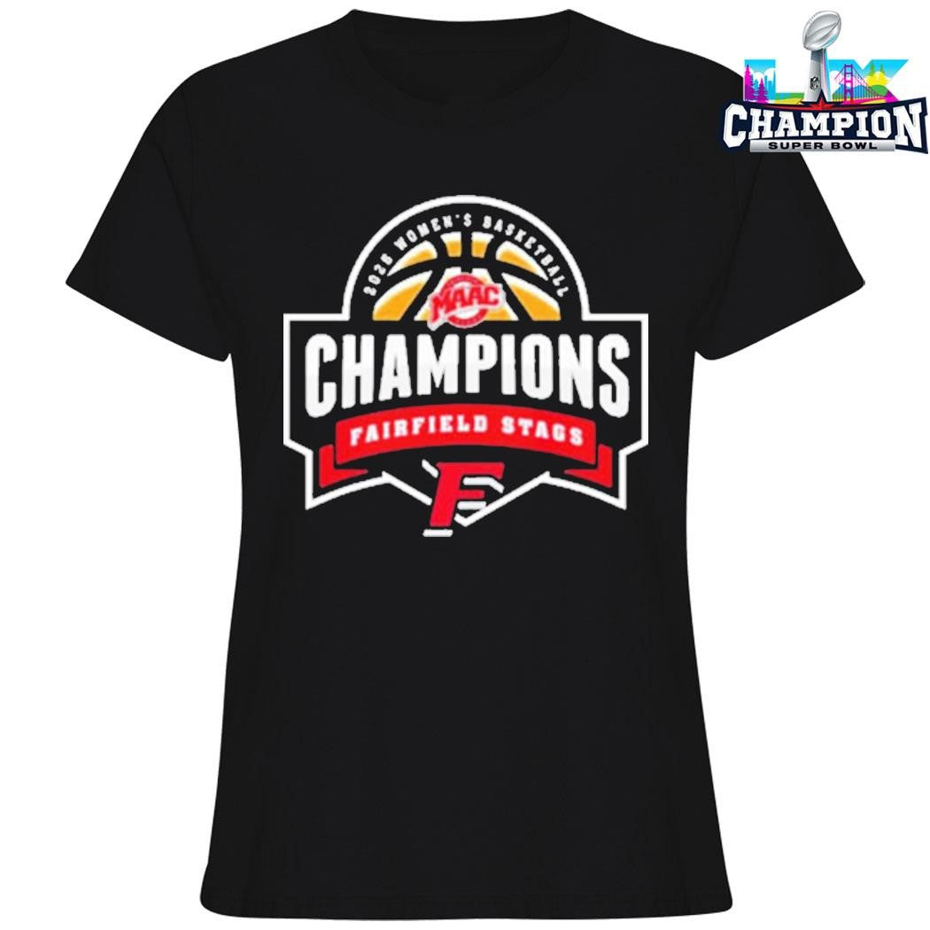 Fairfield Stags Champions 2026 Maac Women’s Basketball Championship Shirt
