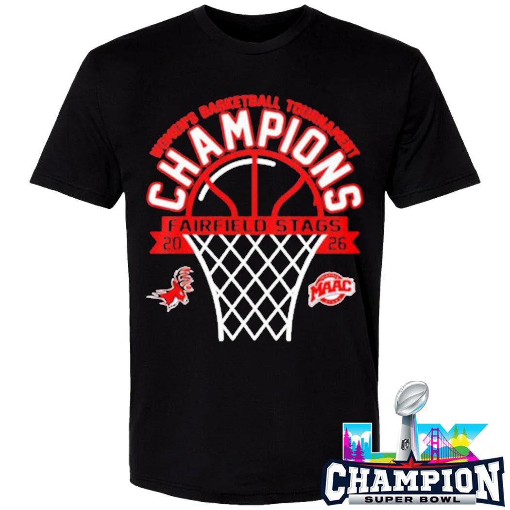 Fairfield Stags Wins Maac Women’s Basketball Tournament Champions 2026 Shirt