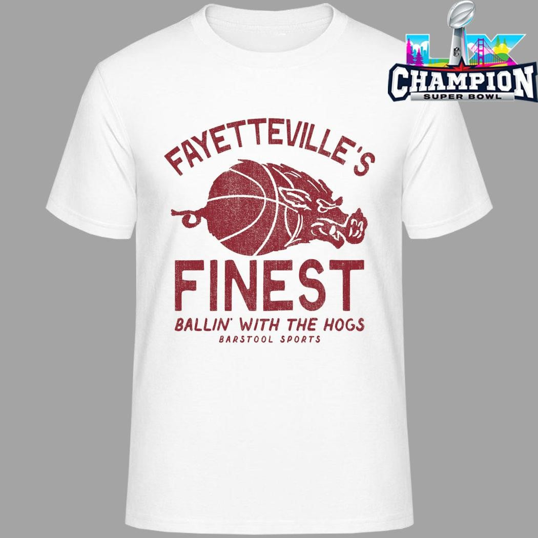 Fayetteville’s Finest Ballin’ With The Hogs Shirt