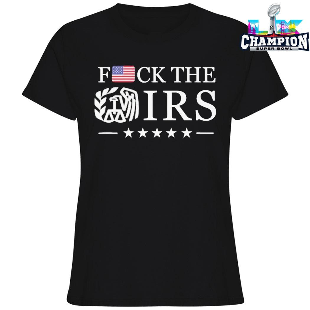 Fck The Irs Shirt