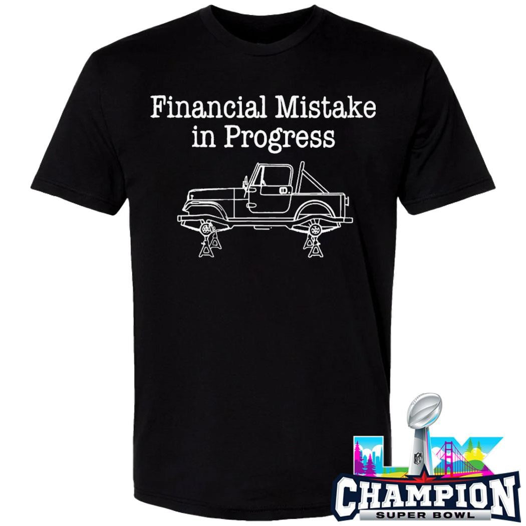 Financial Mistake In Progress Car Lover Shirt