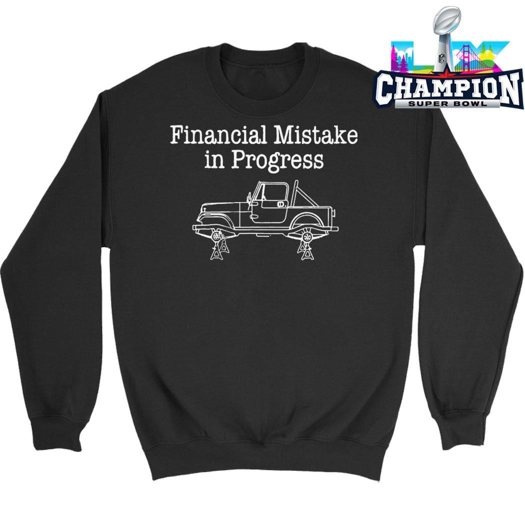 Financial Mistake In Progress Car Lover Shirt