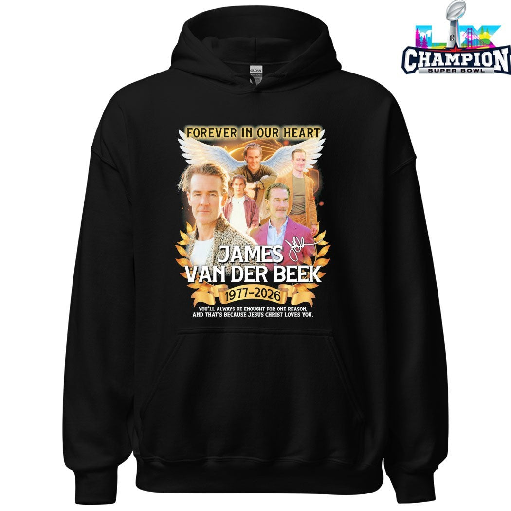 Forever In Our Heart James Van Der Beek 1977 2026 You’ll Always Be Enough For One Reason And That’s Because Jesus Christ Loves You T-shirts