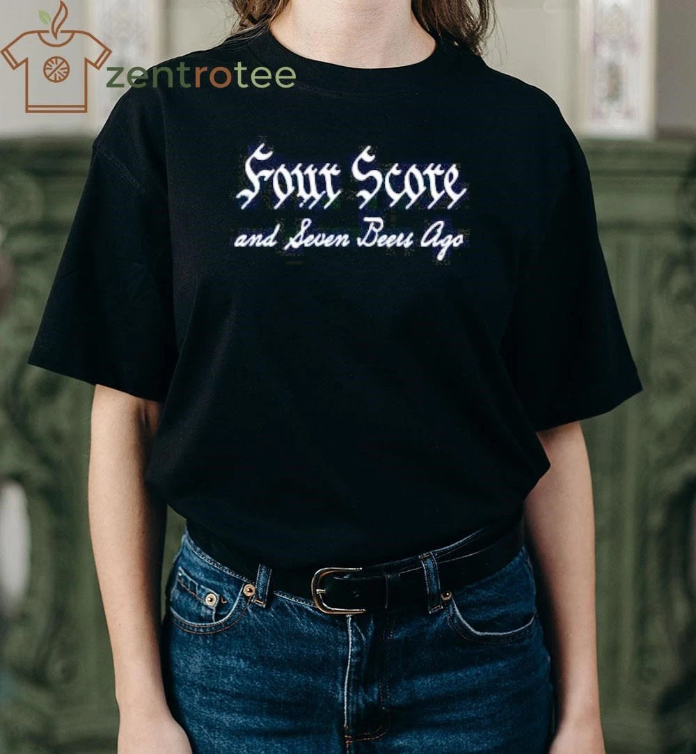 Four Score and Seven Beers Ago tee