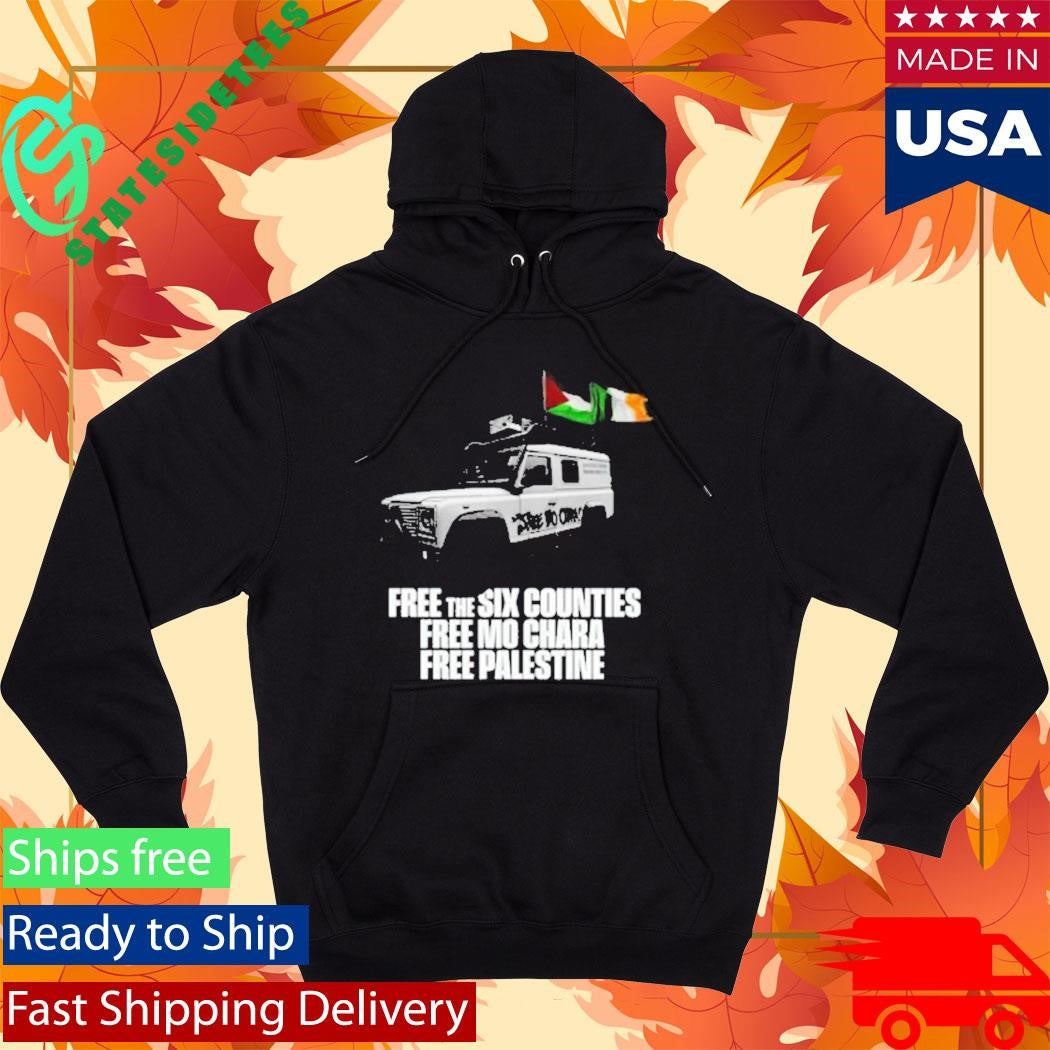 Free The Six Counties Free Mo Chara Free Palestine Shirt