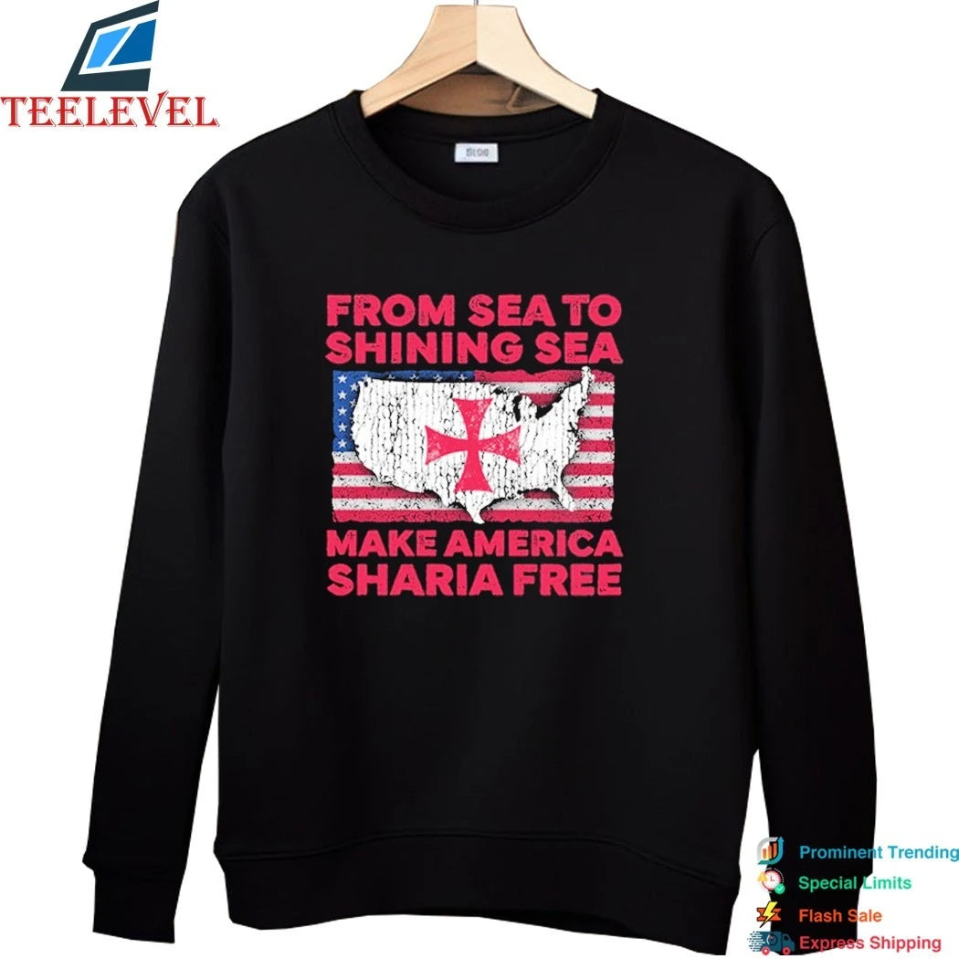 From Sea To Shining Sea Make America Sharia Free American Flag Shirts