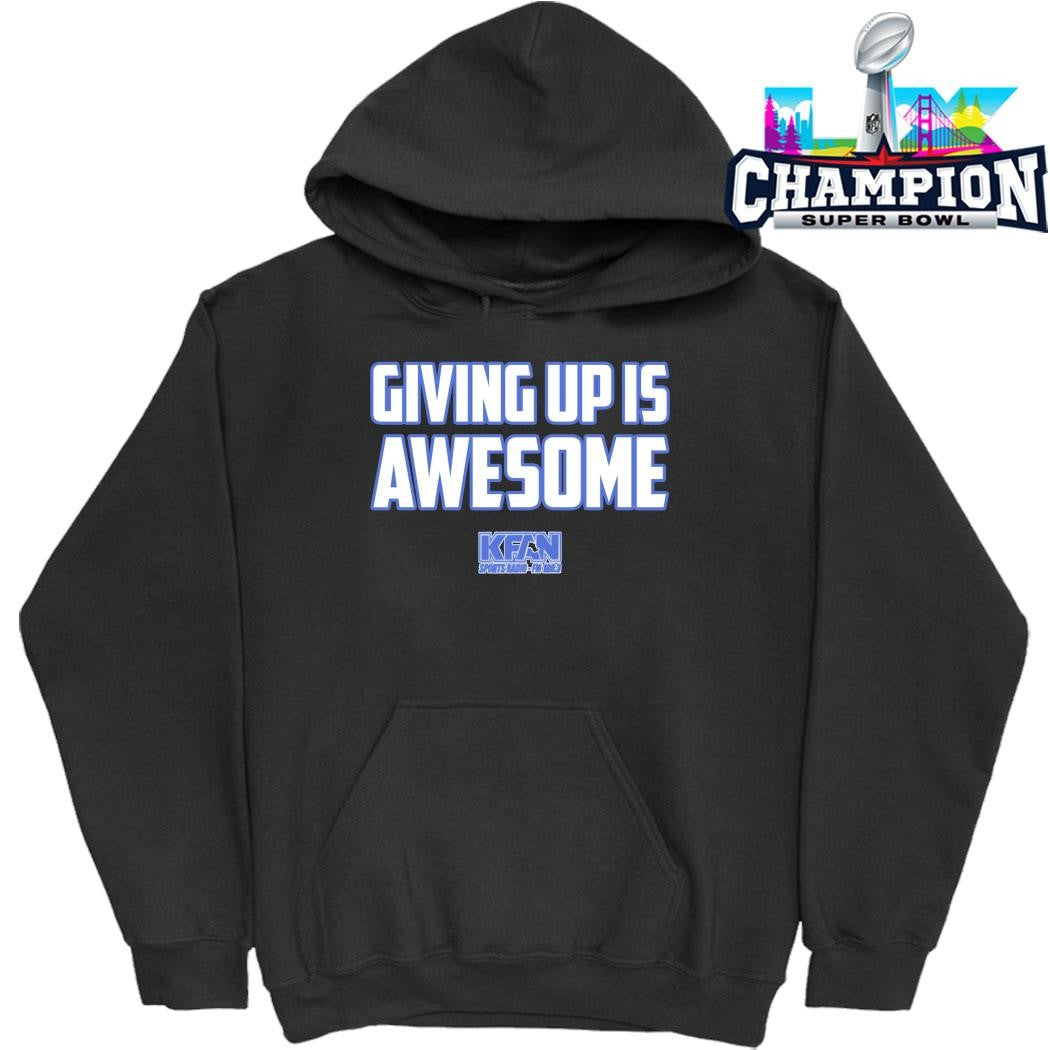 Giving Up Is Awesome Kfan Shirt