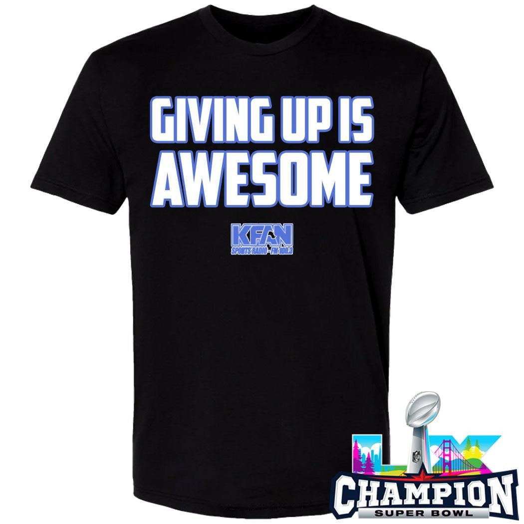 Giving Up Is Awesome Kfan Shirt