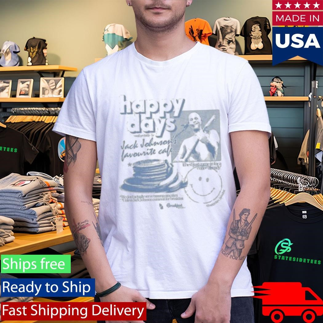 Happy Days Jack Johnson’s Favourite Cafe Shirt