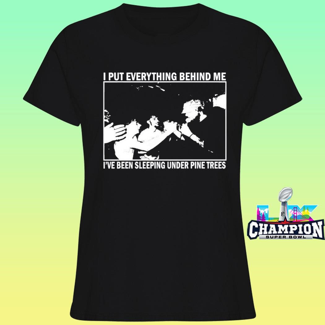 Harlow Road Hardcord I Put Everything Behind Me I’ve Been Sleeping Under Pine Trees Shirt