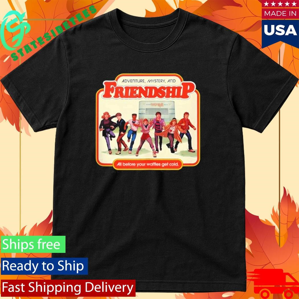 Hawkins Happenings Adventure Mystery And Friendship All Before Your Waffles Get Cold Shirt