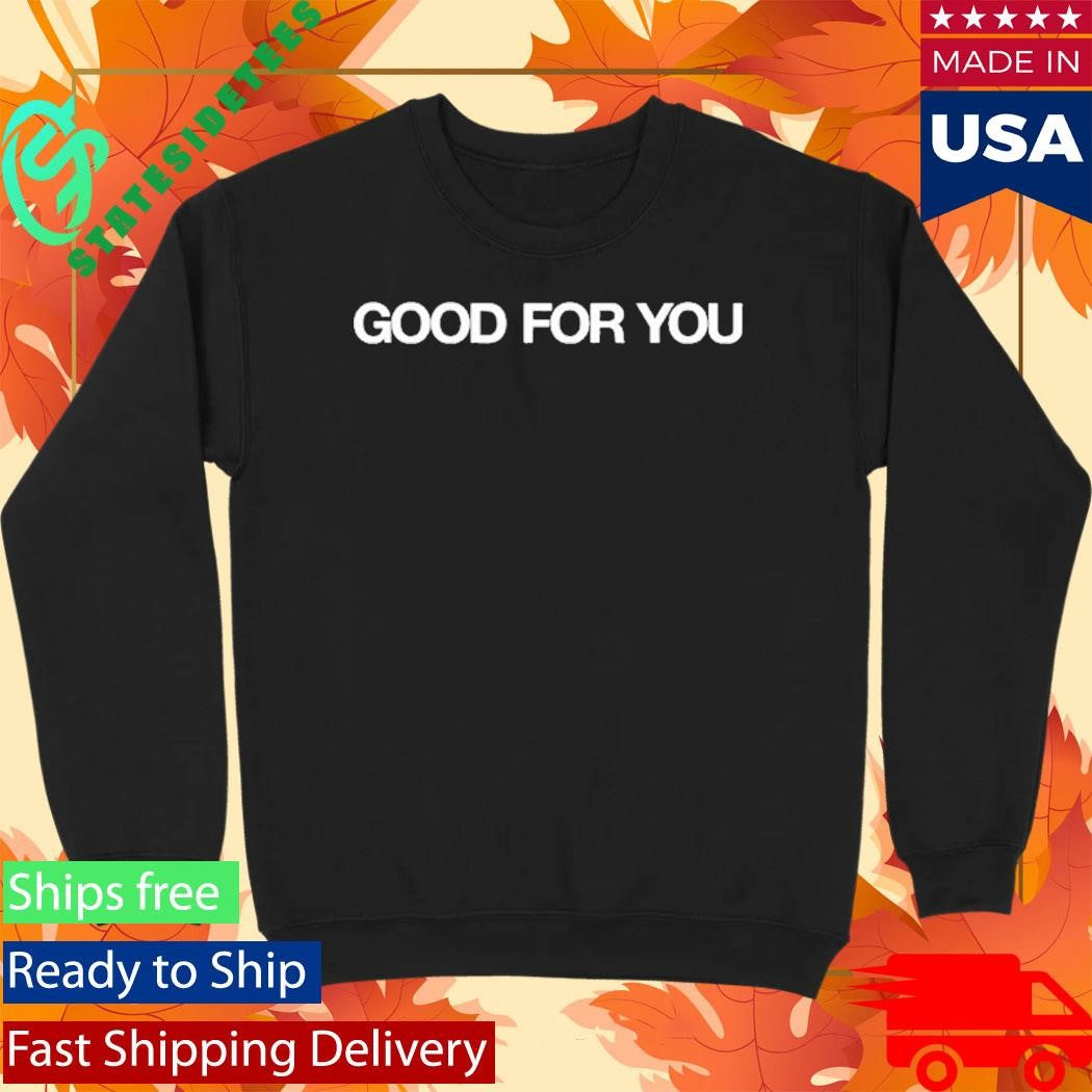 Heed the Call Good For You shirt