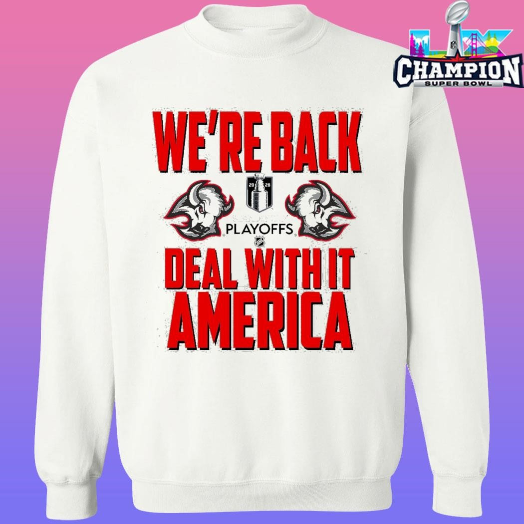 Heel Turn Buffalo Sabres We’re Back Deal With It America Shirt
