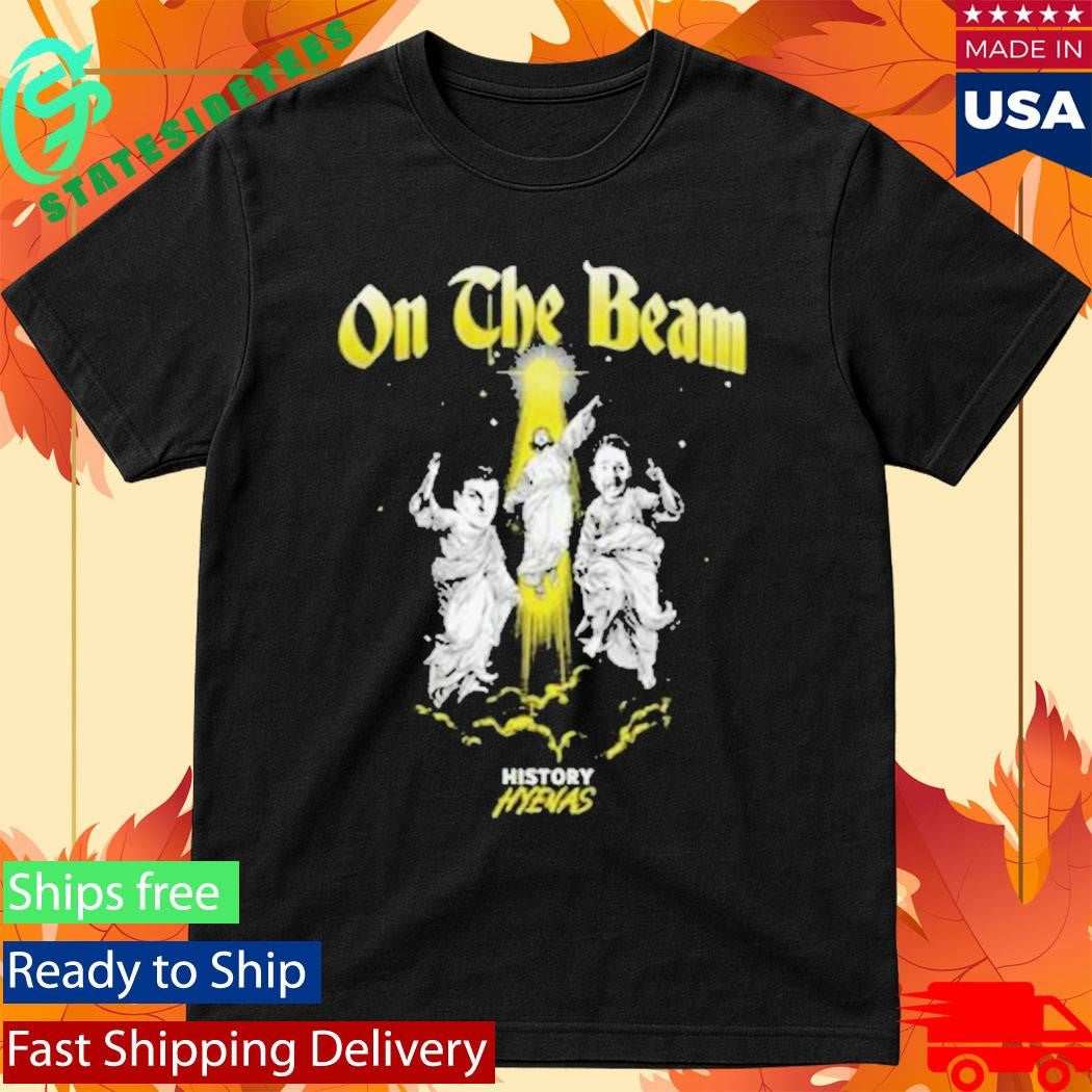 History Hyenas On The Beam Shirt