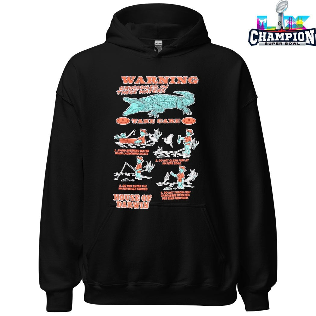 House Of Darwin Take Care Crocodiles In There Waters T-shirts