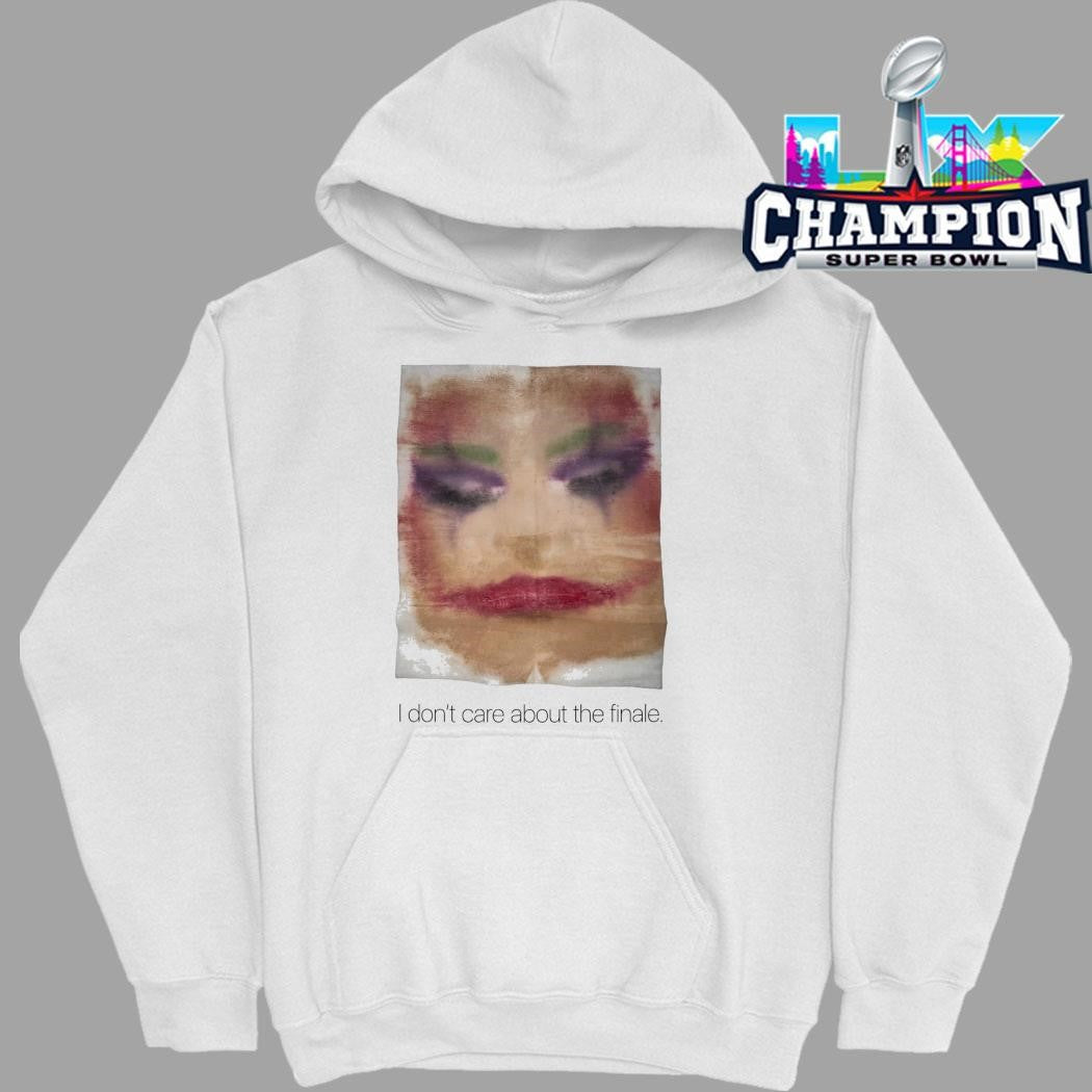 I Don’t Care About The Finale Shirt