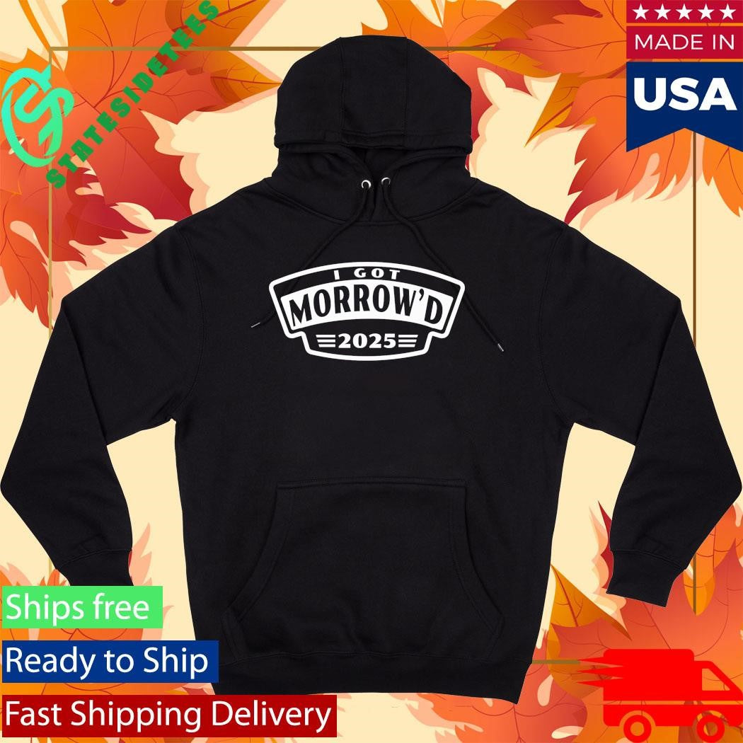 I Got Morrow’d 2025 Event Shirt