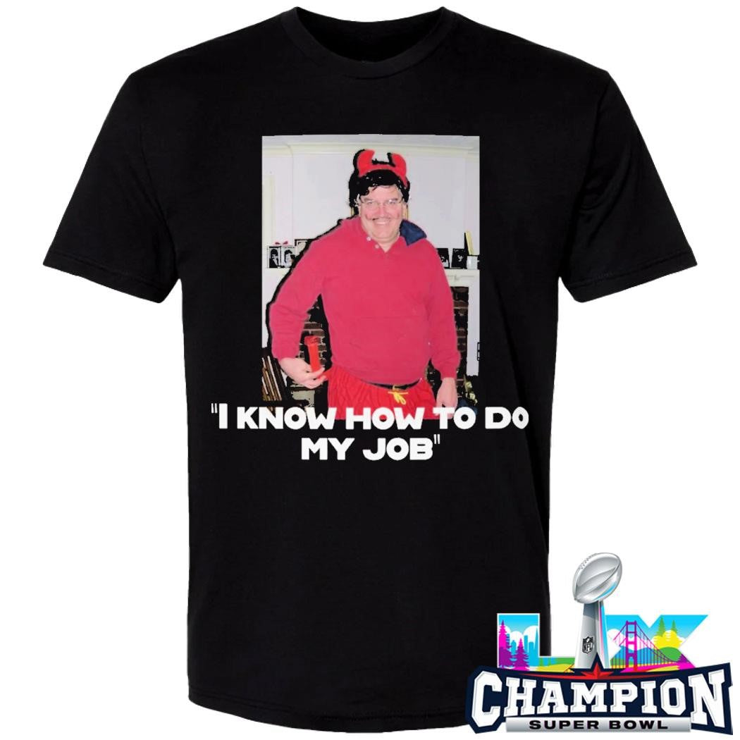 I Know How To Do My Job Shirt