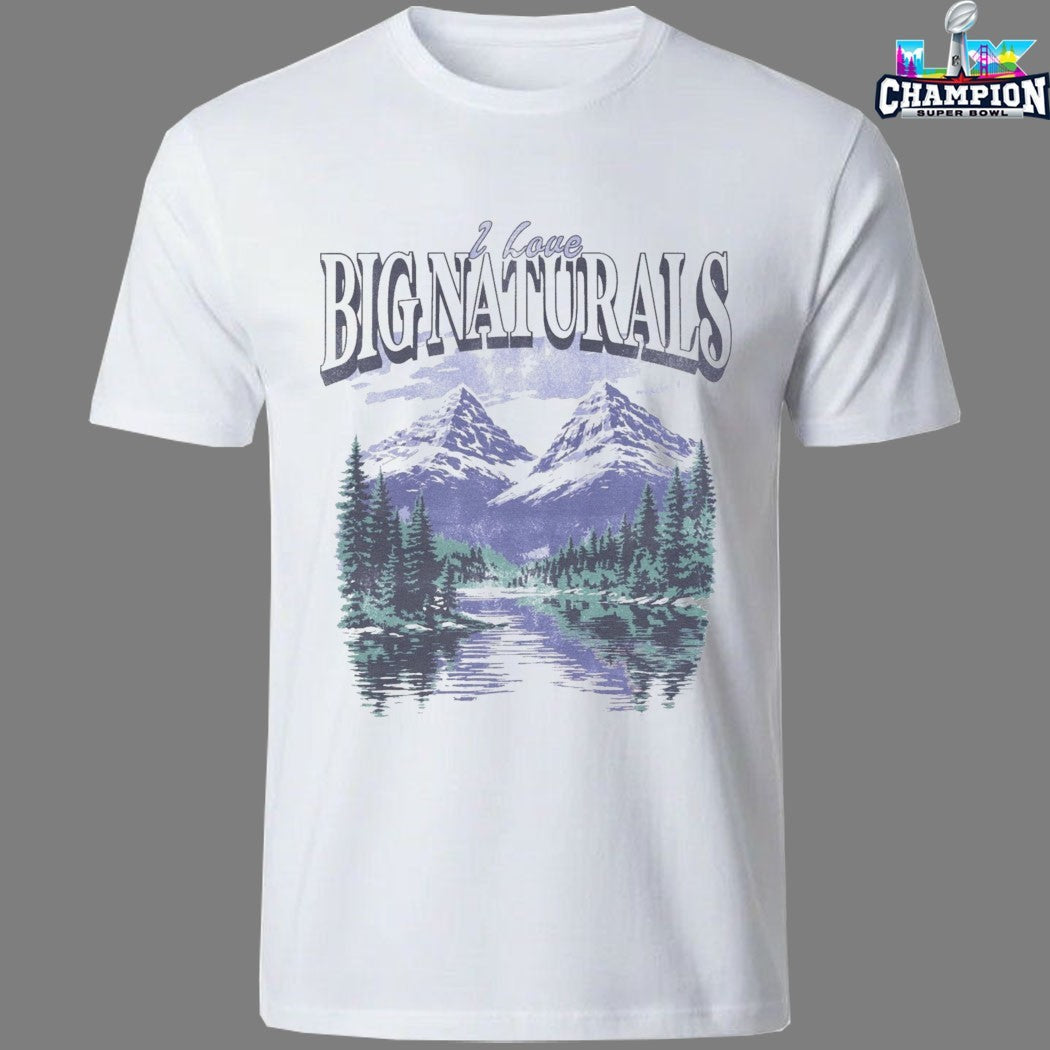 I Love Big Naturals T-Shirts