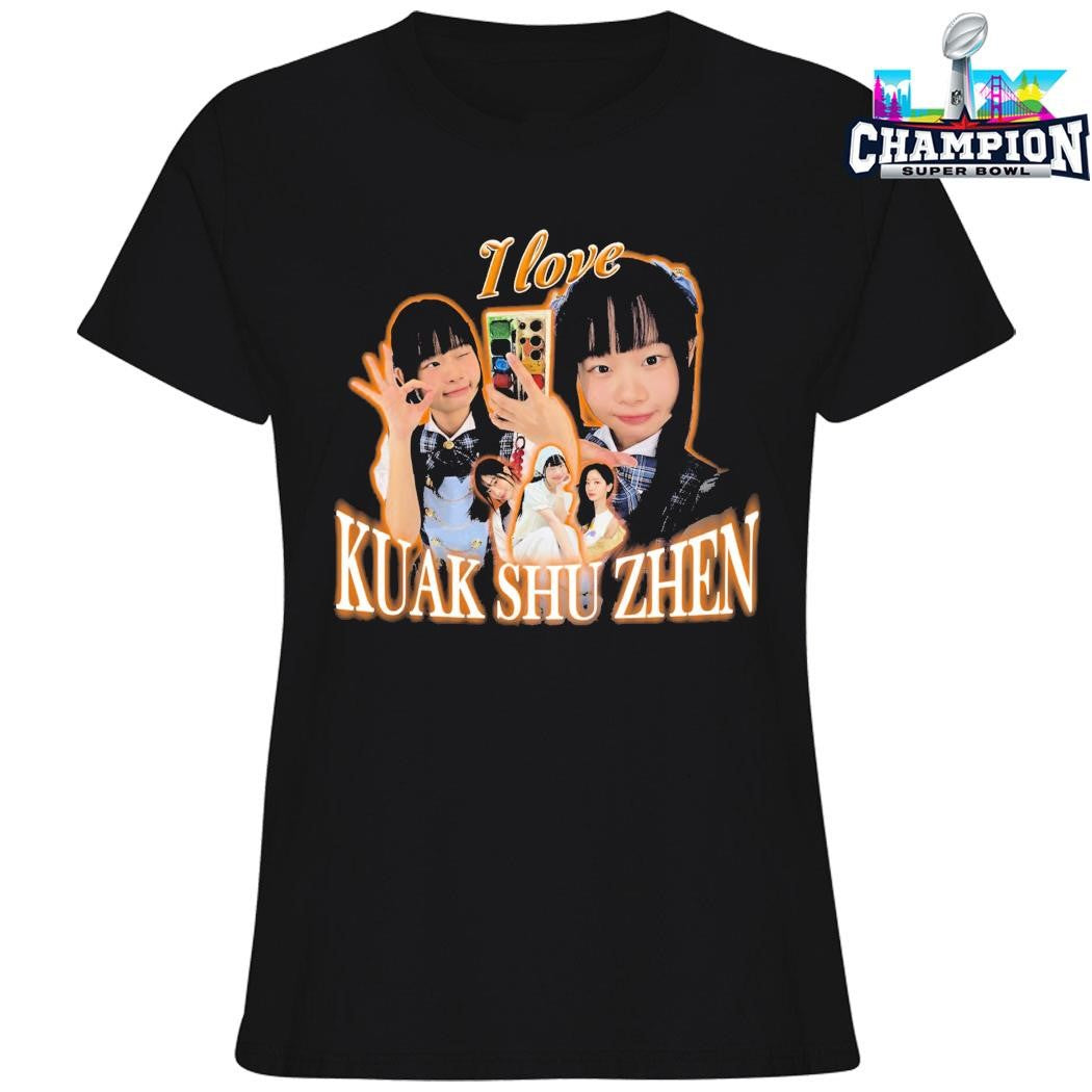 I Love Kuak Shu Zhen Shirt