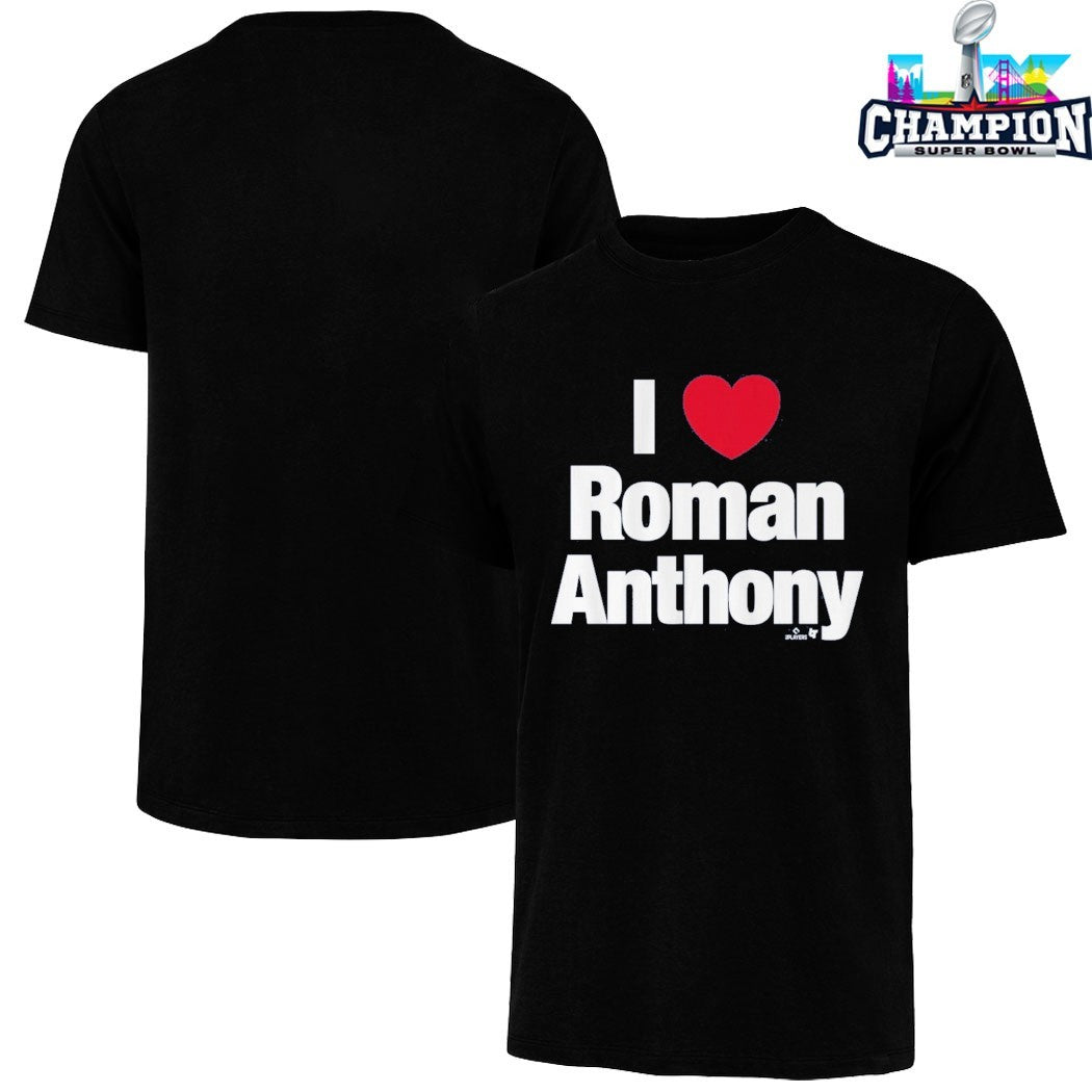 I Love Roman Anthony T-shirts